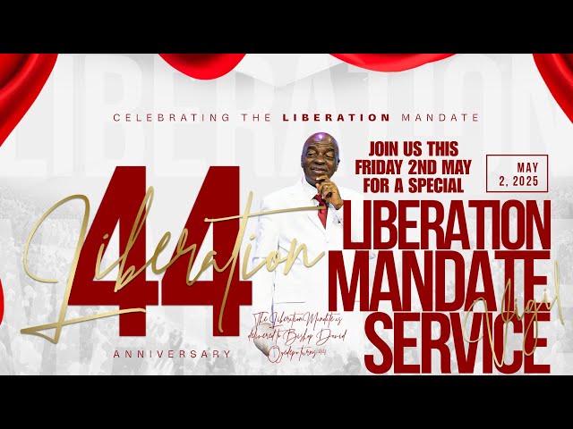 44TH LIBERATION MANDATE ANNIVERSARY | LIBERATION NIGHT | 2, MAY 2025 | FAITH TABERNACLE.