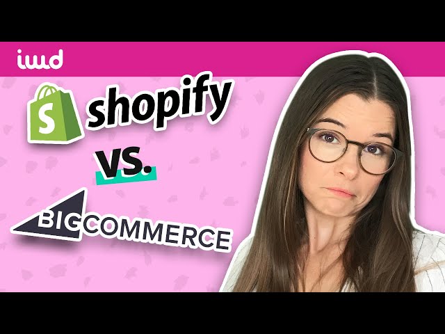 Shopify vs BigCommerce - Which is Better?