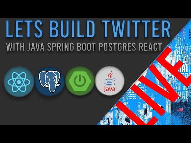 Lets Build Twitter Live - Building a Twitter Clone with React and Spring Boot!