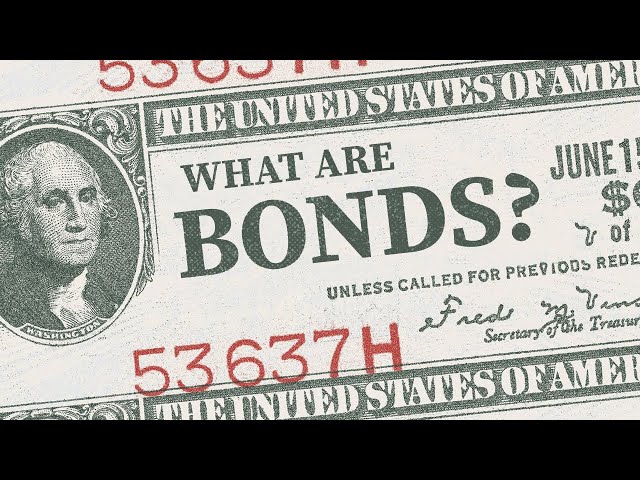 What are Bonds and How do they Work?
