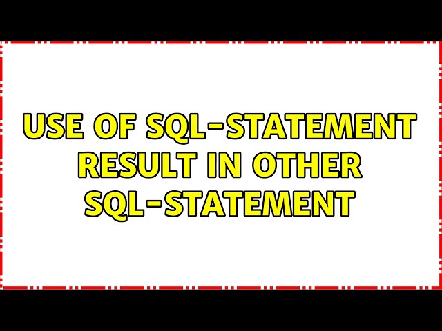 Use of sql-statement result in other sql-statement