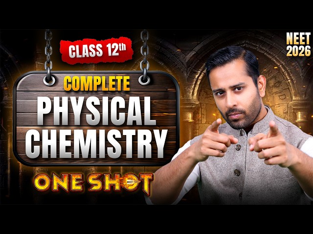 COMPLETE Class 12 Physical Chemistry in ONE SHOT 🔥 | Full Syllabus Revision | NEET 2026 - PJ Sir