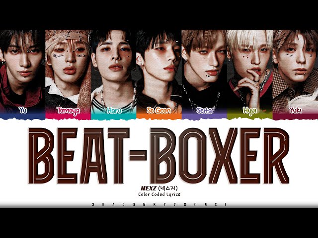 NEXZ 'Beat-Boxer' Lyrics (넥스지 Beat-Boxer 가사) [Color Coded Han_Rom_Eng] | ShadowByYoongi