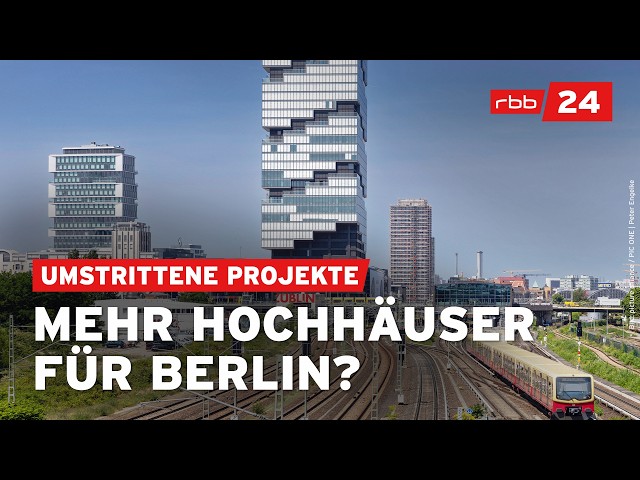 Braucht Berlin mehr Hochhäuser? Neues Bauprojekt ist umstritten