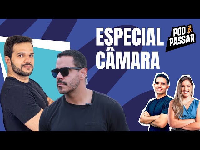 Especial Câmara dos Deputados - Leydson Carvalho e Antônio Fortunato -  PodPassar Podcast #99