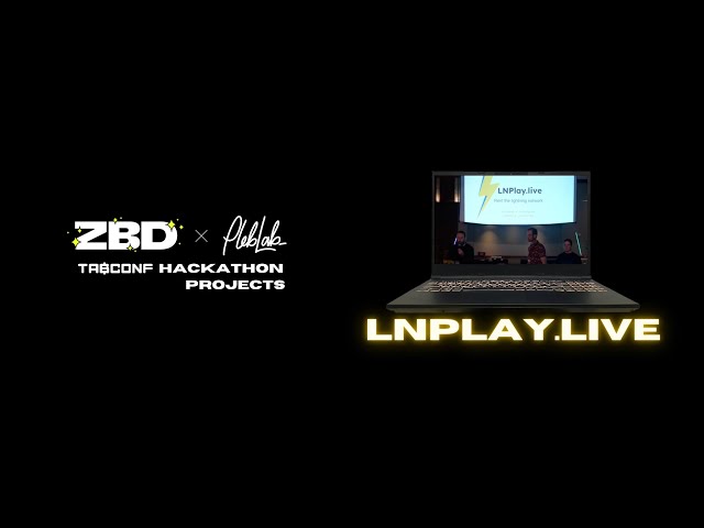 2023 ZBD x PlebLab TabConf Hackathon Project: LNPlay.live