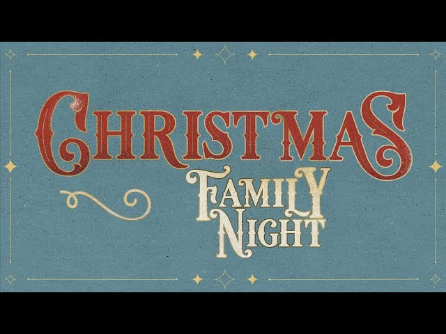 Wednesday Service - Christmas Family Night
