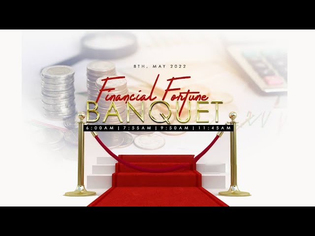 FINANCIAL FORTUNE BANQUET SERVICE | 8, MAY 2022 | FAITH TABERNACLE OTA