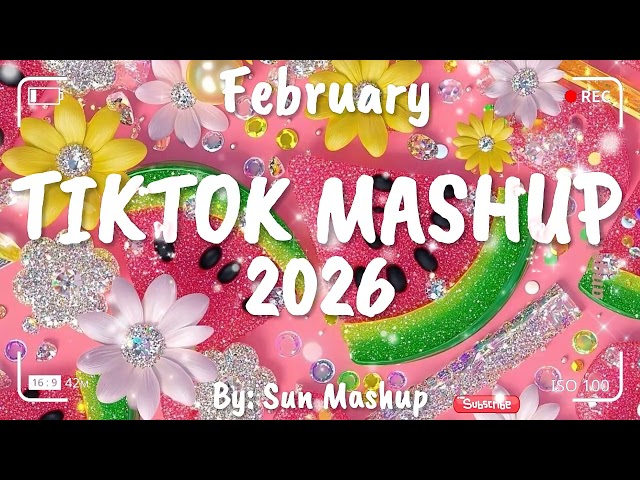 Tiktok Mashup February 💖2026💖 (Not Clean)