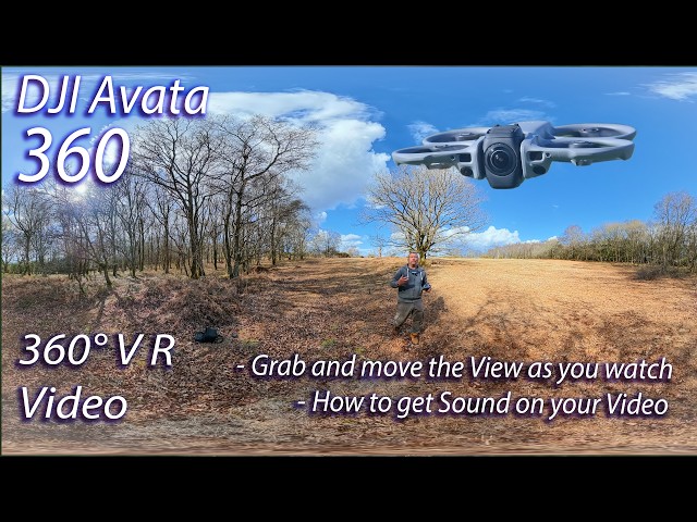 DJI Avata 360 8K Video Upload: Full 360 degree Video with Sound  - Full VR Experience