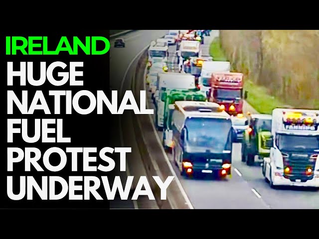 'MASSIVE NATIONWIDE DISRUPTION' - IRISH NATIONAL FUEL PROTESTS UNDERWAY