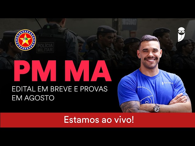 Concurso PM MA - Edital em abril e provas em agosto - saiba tudo!