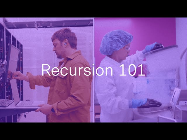 Recursion 101: The Industrial Revolution of Drug Discovery Is Here