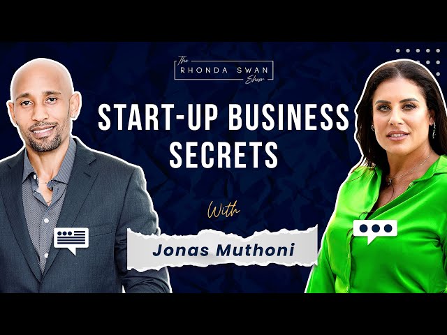 S6 E2 - Jonas Muthoni - Start-Up Business Secrets