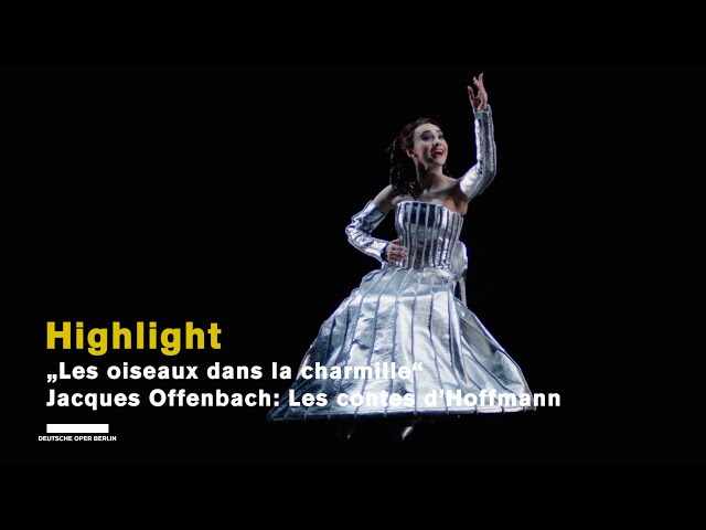 Jacques Offenbach LES CONTES D’HOFFMANN "Les oiseaux dans la charmille" (Highlights)