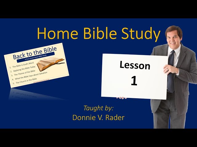 Home Bible Study Series -- Lesson 1
