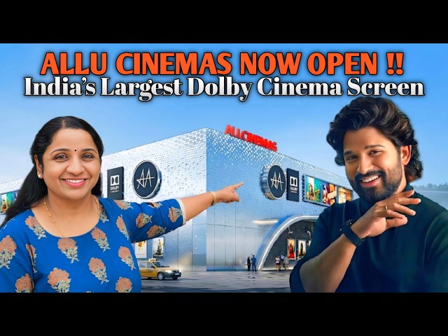 Allu Cinemas Kokapet Hyderabad | India's Largest Dolby Cinema Screen | NOW OPEN !!