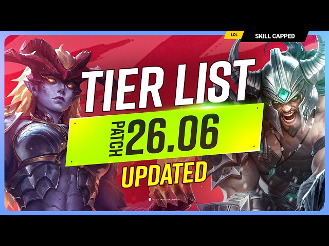 NEW UPDATED TIER LIST for PATCH 26.06! - League of Legends