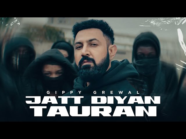 Jatt Diyan Tauran (HD Video) | Gippy Grewal | New Punjabi Songs 2025 | Latest Punjabi Songs 2025