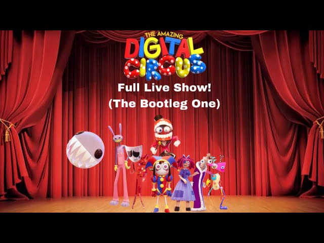 The Amazing Digital Circus….stage show? (The Full Show!)