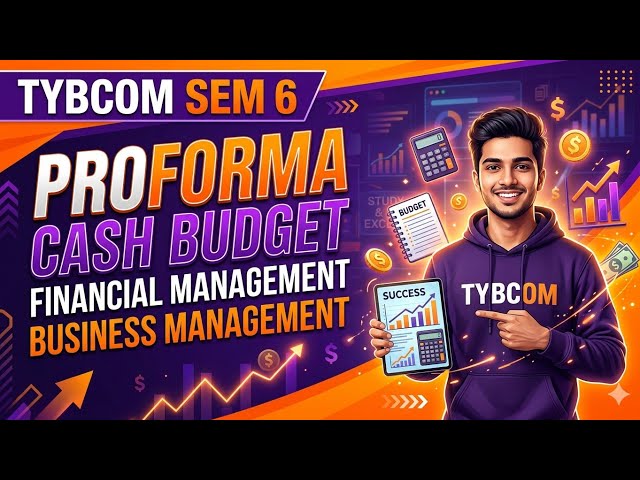 Proforma of Cash Budget | Financial Management | Business Management | Tybcom Sem 6 |