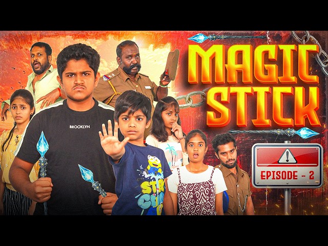 Magic Stick | Episode 2 | EMI Chutti