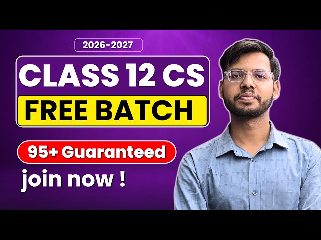 Class 12 Computer Science | FREE Batch | Class 12 Python | CBSE 2027 Board Exam | Vishal Kumar