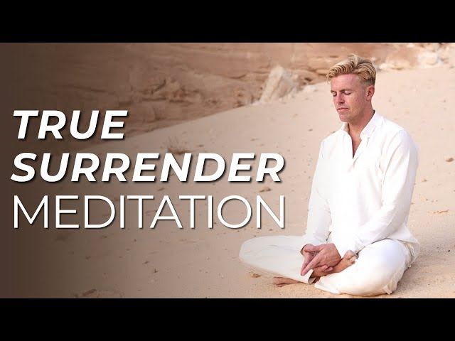 Meditation: The True Meaning of Surrender