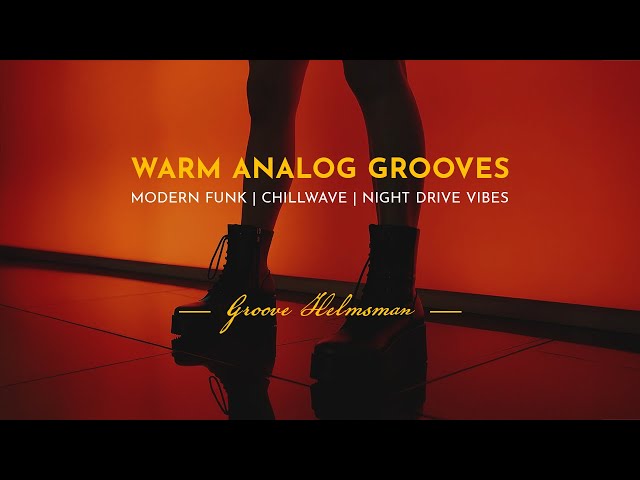 Modern Funk Set | Electro Funk - Nu Disco - Chillwave | Groove Helmsman