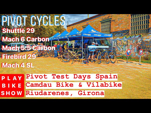 Pivot Test Days Spain 2019 by Camdau Bikes & Vilabike