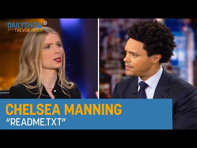 Chelsea Manning - "README.txt" | The Daily Show