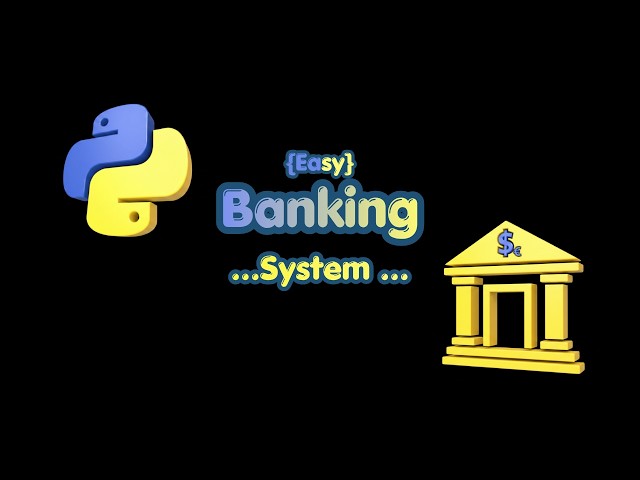 Real Banking System,  Python-tutorial
