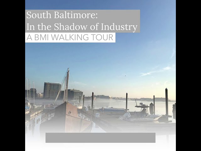 "South Baltimore: In the Shadow of Industry" Preview