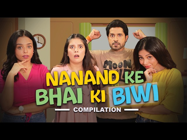 NANAND KE BHAI KI BIWI | Hindi Comedy | SIT | Compilation