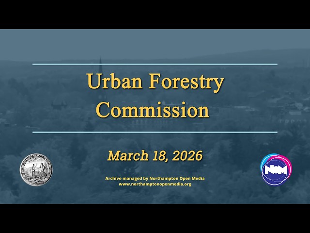Urban Forestry Commission | March 18, 2026