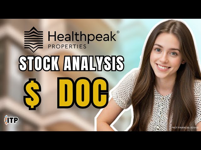 Healthpeak Properties Inc (DOC) Stock Analysis Podcast | June 2025 | Investing Talk