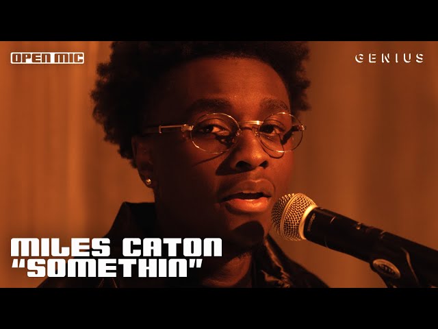 Miles Caton “Somethin” (Live Performance) | Open Mic