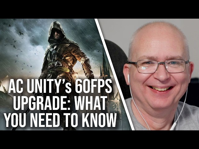 Assassin's Creed Unity 60fps Upgrade For PS5/Pro/Xbox Series X|S - What You Need To Know