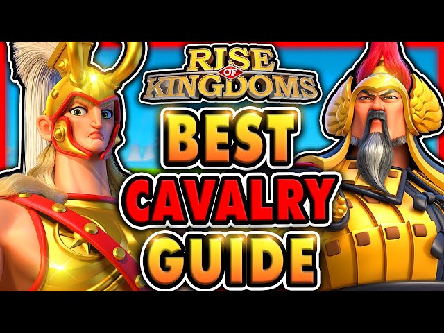 ULTIMATE Cavalry Guide — Rise of Kingdoms BEST Commanders (Nov. 2025)
