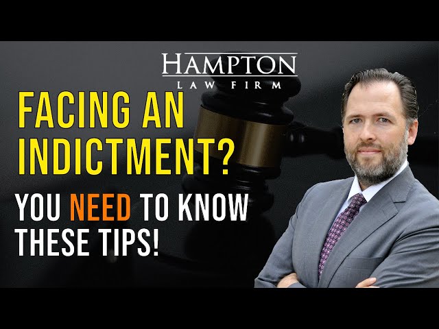 Facing A Criminal Indictment? Expert Tips On How To Fight Back! (2023)