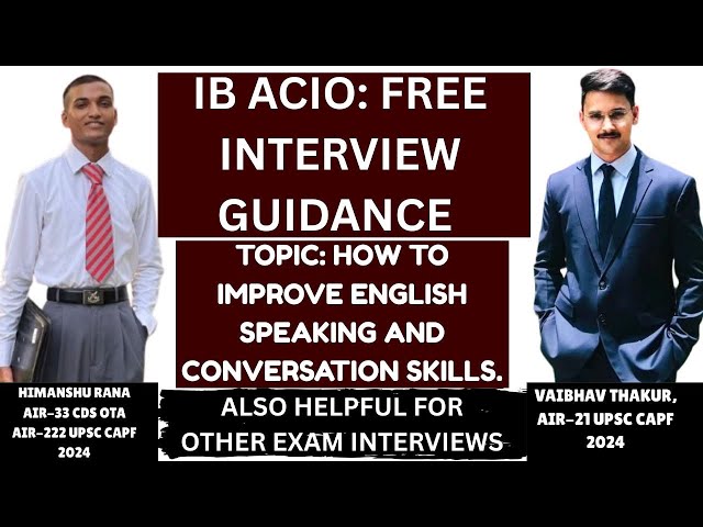 IB ACIO INTERVIEW: How to Improve English Speaking and Conversation skills ?