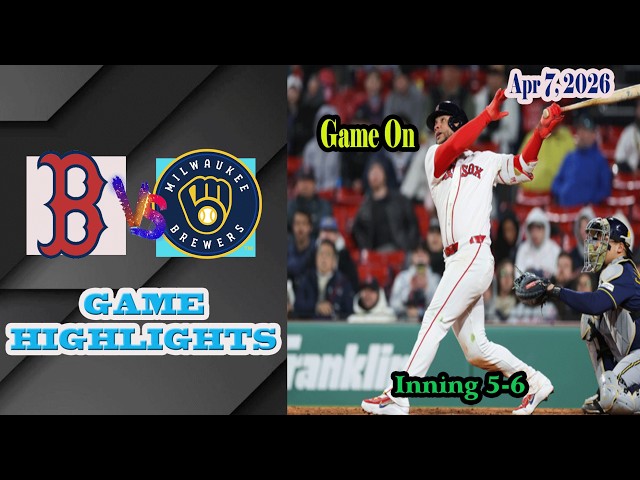 Boston Red Sox vs Milwaukee Brewers inning 5-6 Game Highlights 7/4/2026-MLB Season 2026