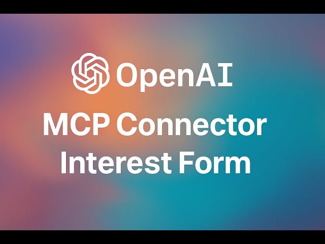 OpenAI MCP Connector: What You Need to Know & How to Sign Up