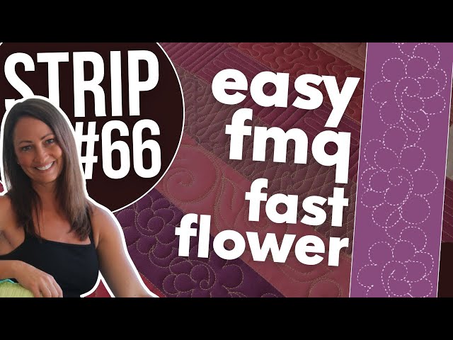 99+ Strip Series #66 | How to Quilt an Easy Free-Motion Flower (Fast & Fun!)
