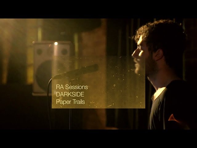 RA Sessions: DARKSIDE - Paper Trails