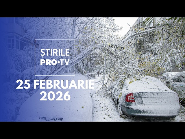 Știrile PRO TV - 25 Februarie 2026 | Cod portocaliu de viscol