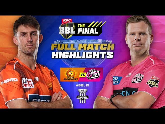 THE FINAL 🏆 Perth Scorchers v Sydney Sixers Match Highlights | #BBL15