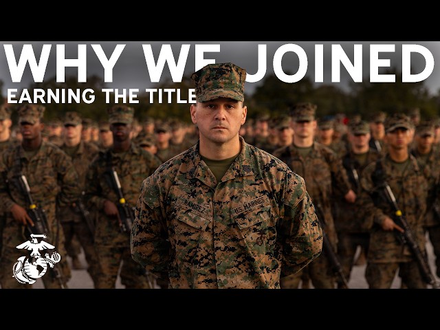 Why We Joined The Marine Corps