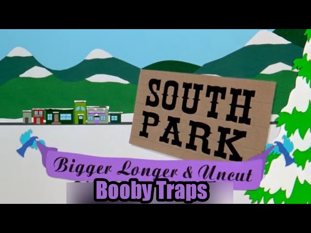 South Park Bigger Longer & Uncut (1999) Booby Traps [Music Video Montage]
