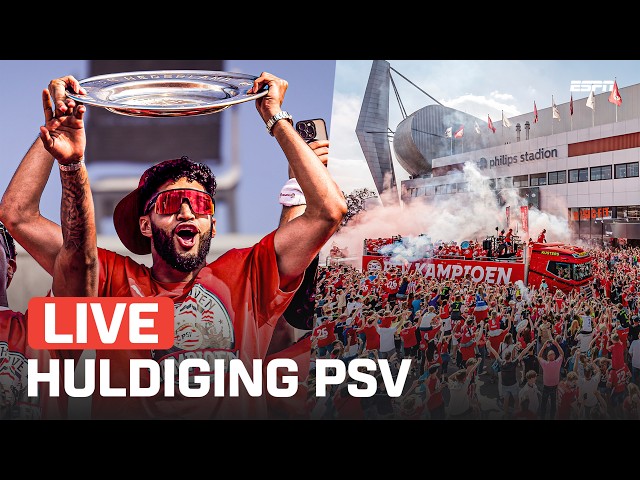 LIVE: HULDIGING PSV 🏆🥳 | Landskampioen ontvangt SCHAAL en gaat op de PLATTE KAR 🚌